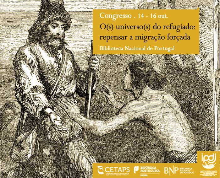 Congresso | O(s) universo(s) do refugiado: repensar a migração forçada | 14 - 16 out. | BNP