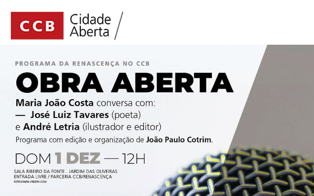 CCB/Renascença | OBRA ABERTA > programa sobre livros e literatura | 1 de dezembro às 12h na Sala Ribeiro da Fonte // ENTRADA LIVRE