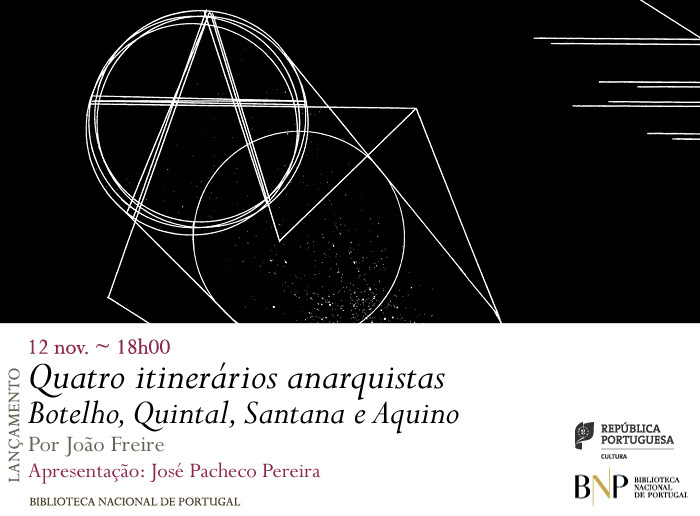 Lançamento | Quatro itinerários anarquistas: Botelho, Quintal, Santana e Aquino | 12 nov. | 18h00 | BNP