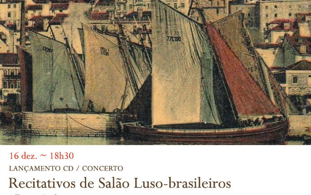 Lançamento CD / Concerto | Recitativos de Salão Luso-brasileiros | 16 dez. | 18h30 | BNP