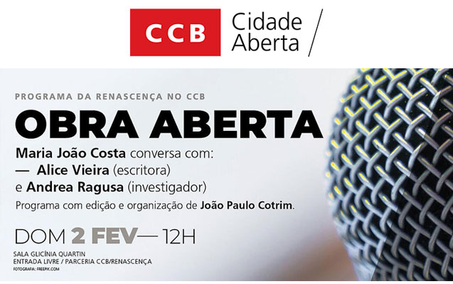 CCB/Renascença | OBRA ABERTA > programa sobre livros e literatura | 2 de fevereiro às 12h na Sala Glicínia Quartin // ENTRADA LIVRE