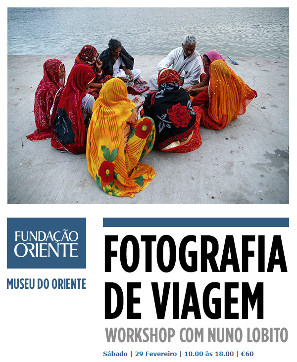 Museu do Oriente - WORKSHOP FOTOGRAFIA DE VIAGEM