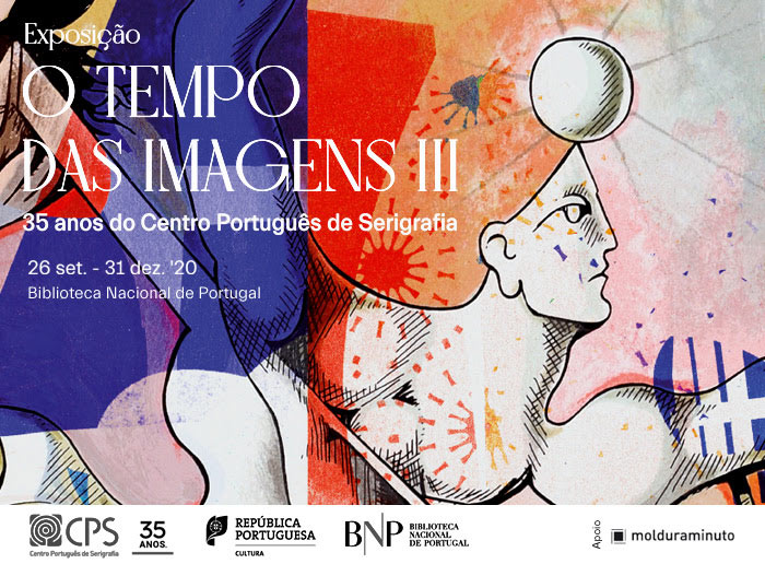 Exposição | O Tempo das Imagens III. 35 anos do Centro Português de Serigrafia | 26 set. - 31 dez. | BNP