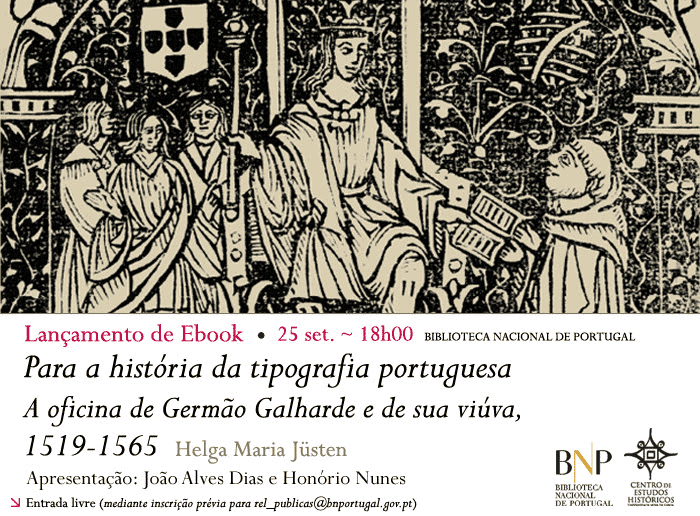 Lançamento Ebook | Para a história da tipografia portuguesa.A oficina de Germão Galharde e de sua viúva, 1519-1565 | 25 set. | 18h00 | BNP