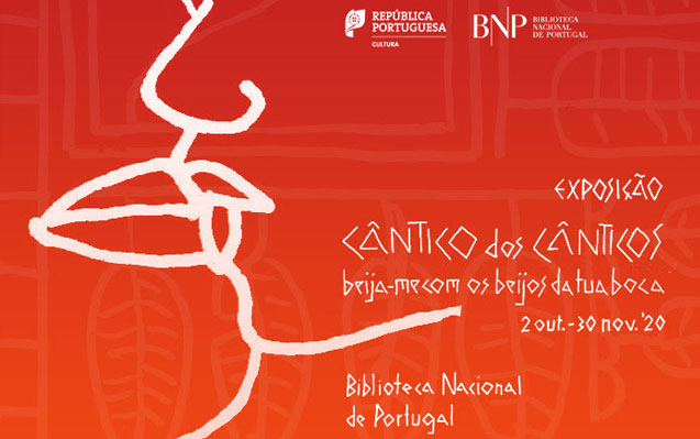 Exposição | O Cântico dos Cânticos – Beija-me com os beijos da tua boca | 2 out. – 30 nov. | BNP