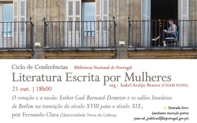 Ciclo de Conferências | O coração e a razão: Esther Gad-Bernard-Domeier e os salões literários de Berlim… | 21 out. | 18h00 | BNP