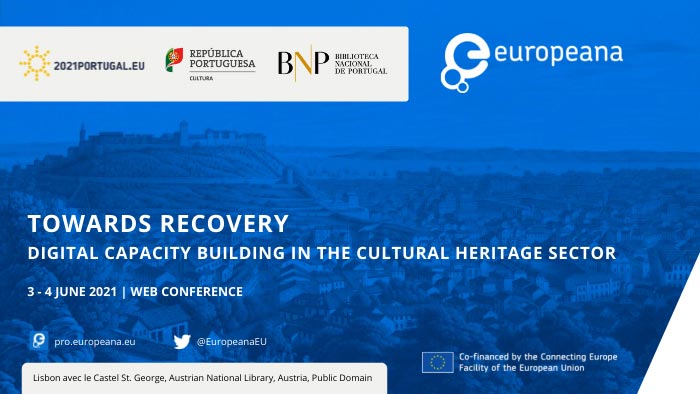 Conferência online | Towards recovery:digital capacity building in the Cultural Heritage sector | 3 - 4 jun.