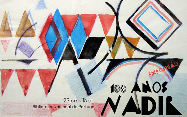 Exposição | 100 anos Nadir | 23 jun. – 18 set. | BNP