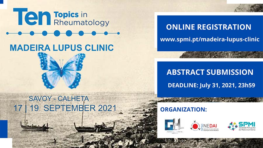 Ten Topics in Rheumatology | Madeira Lupus Clinic 2021 - Inscrições Abertas