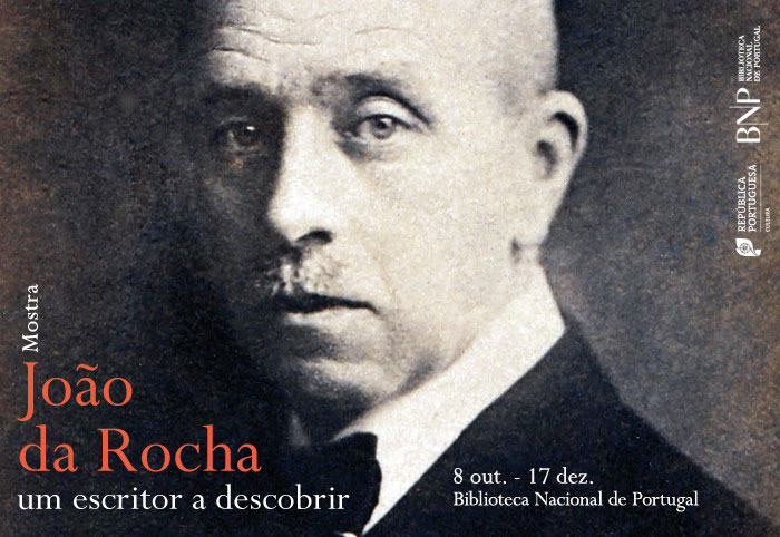 Mostra |  João da Rocha: um escritor a descobrir | 8 out. - 17 dez. | BNP