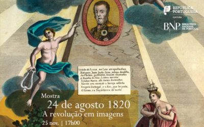 Mostra | 24 de agosto 1820. A revolução em imagens | 25 nov. | 17h00 | BNP