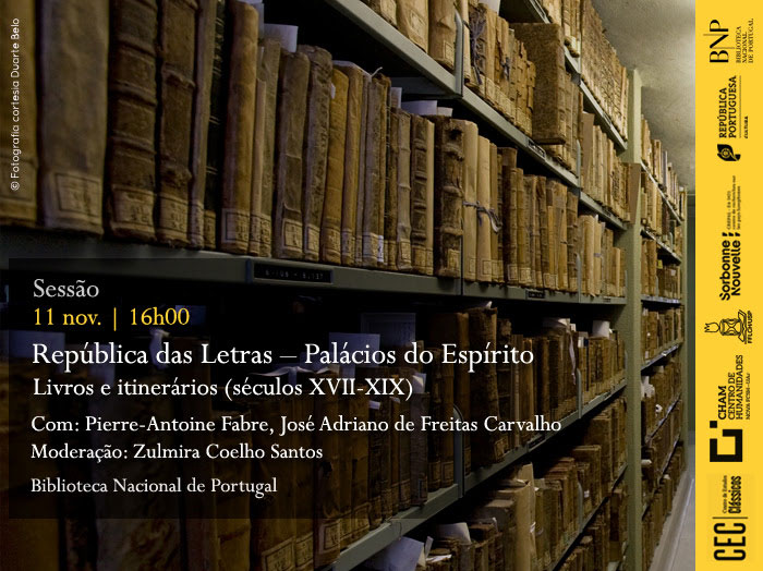 Sessão | República das Letras – Palácios do Espírito. Livros e itinerários (séculos XVII-XIX) | 11 nov. | 16h00