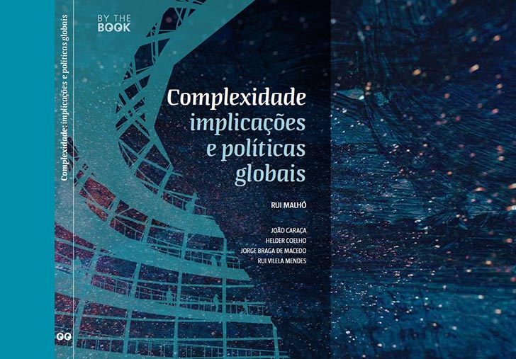 Lançamento "Complexidade: Implicações e Políticas Globais", coordenado por Rui Malhó, 16 de Dezembro, 18h00, Fundação Calouste Gulbenkian