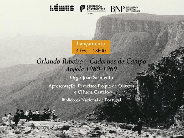 Lançamento | Orlando Ribeiro - Cadernos de Campo, Angola 1960-1969 | 4 fev. | 18h00 | BNP