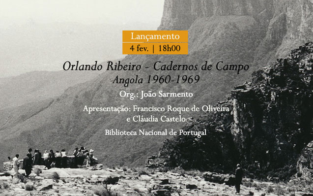 Lançamento | Orlando Ribeiro – Cadernos de Campo, Angola 1960-1969 | 4 fev. | 18h00 | BNP