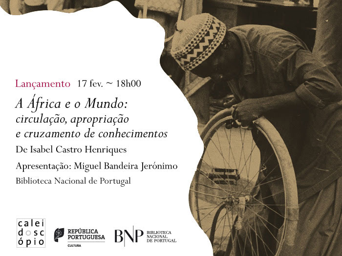 Lançamento | A África e o Mundo: circulação, apropriação e cruzamento de conhecimentos | 17 fev. | 18h00 | BNP