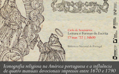 Seminário | Iconografia religiosa na América portuguesa e a influência de quatro manuais devocionais impressos em Lisboa … | 17 mar. | 16h00