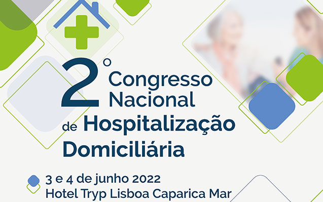 2º Congresso Nacional de Hospitalização Domiciliária – Novo deadline resumos