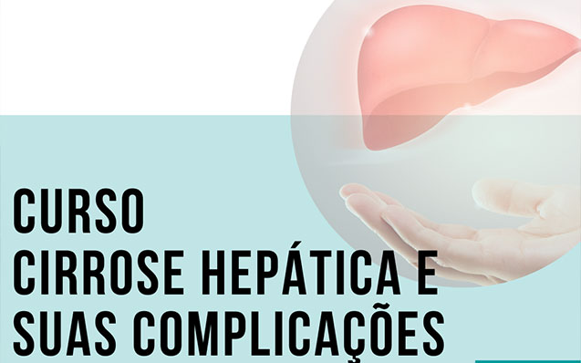 Curso Cirrose Hepática e suas complicações – Inscrições Abertas