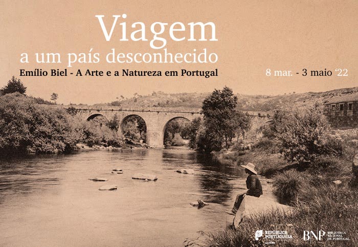 Exposição | Viagem a um país desconhecido: Emílio Biel – «A Arte e a Natureza em Portugal» | 8 mar- 3 maio | BNP