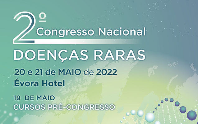 2º Congresso Nacional de Doenças Raras – Programa Disponível
