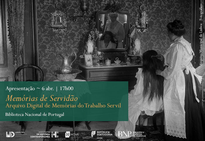 Apresentação | Memórias de Servidão - Arquivo Digital de Memórias do Trabalho Servil | 6 abr. '22 | 17h00