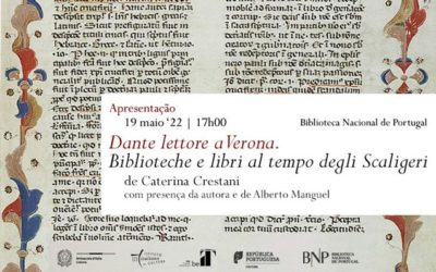 Apresentação | Dante lettore a Verona. Biblioteche e librial tempo degli Scaligeri, de Caterina Crestani | 19 maio ’22 | 17h00