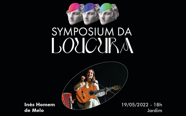 Symposium da Loucura – Concerto Inês Homem de Melo
