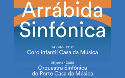 Arrábida Sinfónica · 24 + 25 Junho · Entrada livre