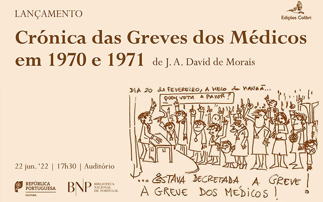 Apresentação | Crónica das Greves dos Médicos em 1970 e 1971 | 22 jun.’22 | 17h30
