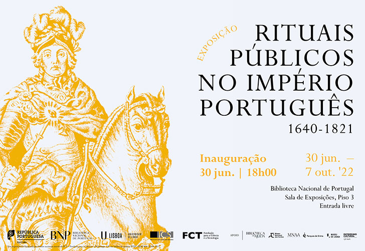 Exposição | Rituais públicos no império português 1640-1821 | Inauguração 30 jun. 18h00 | Sala de Exposições Piso 3