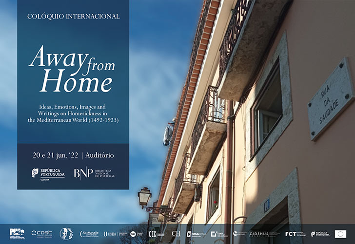 Colóquio | Away from Home: Ideas, Emotions, Images and Writingson Homesickness in the Mediterranean World (1492-1923) | 20-21 jun. '22 | 09h30-19h00
