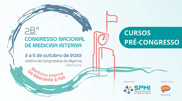 28º Congresso Nacional de Medicina Interna (CNMI) da Sociedade Portuguesa de Medicina Interna (SPMI) - Inscrições Cursos Pré-Congresso