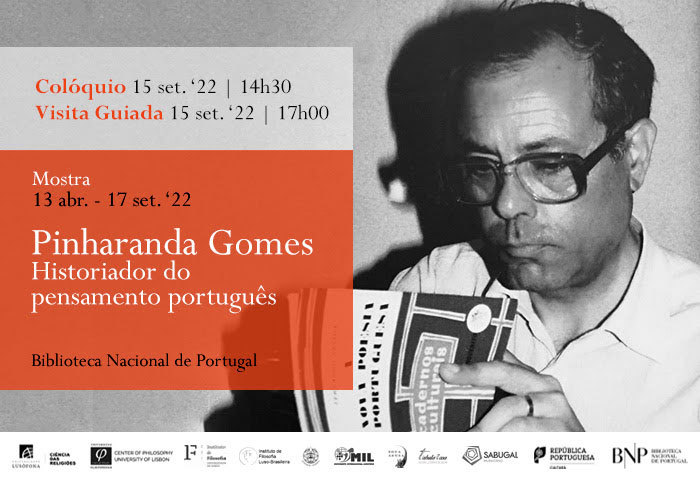 Colóquio e Visita Guiada | Mostra | Pinharanda Gomes: historiador do pensamento português | 15 set. '22