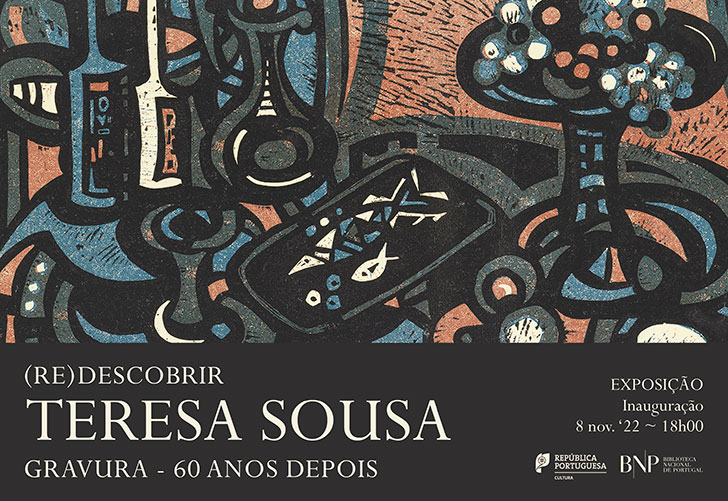 Exposição | (Re)Descobrir Teresa Sousa. Gravura – 60 anos depois | Inauguração: 8 nov. '22 - 18h00 | Sala de Exposições Piso 2