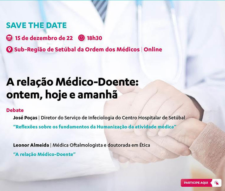 Debate: A Relação Médico-Doente: ontem, hoje e amanhã