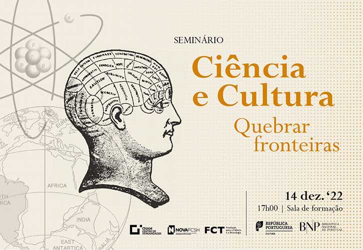 Seminário | Ciência e Cultura - Quebrar Fronteiras | 14 dez. '22 | 17h00