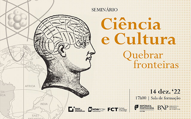 Seminário | Ciência e Cultura – Quebrar Fronteiras | 14 dez. ’22 | 17h00