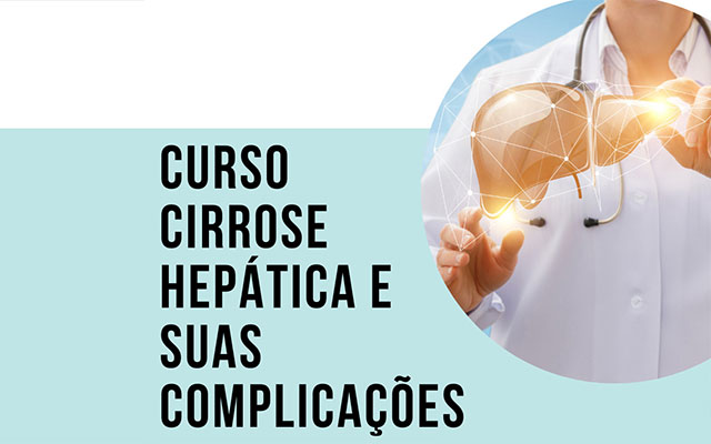 Curso Cirrose Hepática e suas complicações – Inscrições Abertas