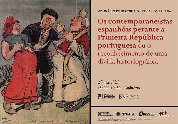 Seminário de História Política Comparada | Os contemporaneístas espanhóis perante a I.ª República Portuguesa... | 25 jan. '23 | 18h00