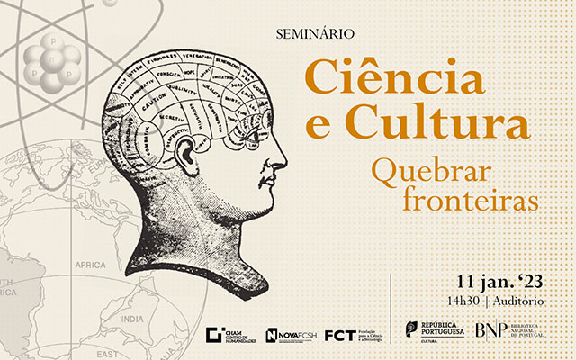 Seminário | Ciência e Cultura – Quebrar Fronteiras | 11 jan. ’23 | 14h30