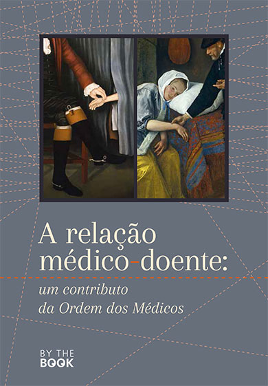 A relação médico-doente: um contributo da Ordem dos Médicos