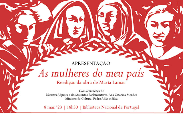 Apresentação | «As mulheres do meu país», reedição da obra de Maria Lamas | 8 mar. ’23 | 18h30