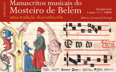 Exposição | Manuscritos musicais do Mosteiro de Belém. Uma tradição desconhecida | Inauguração: 3 maio ’23 | 18h00