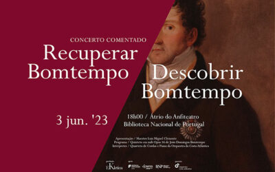 Concerto comentado | Recuperar Bomtempo / Descobrir Bomtempo | 3 jun. ’23 I 18h00 | Átrio do Anfiteatro