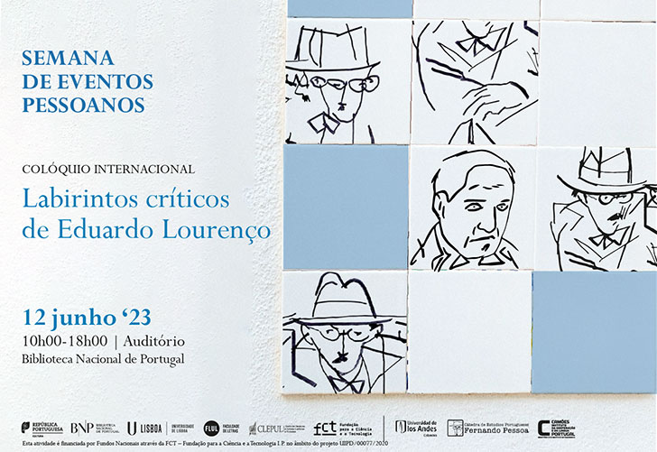 Semana de Eventos Pessoanos | Colóquio - Labirintos críticos de Eduardo Lourenço | 12 jun. '23 | 10h00-18h00 | Auditório