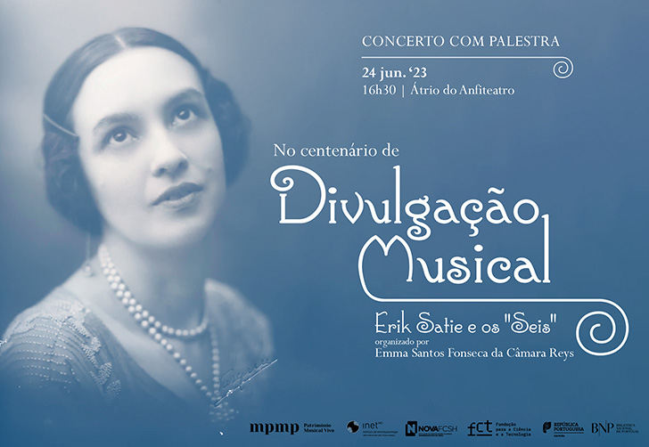 Concerto com palestra | No centenário da "Divulgação Musical" (1923-1940) - Erik Satie e o grupo dos "Seis" | 24 jun. '23 | 16h30