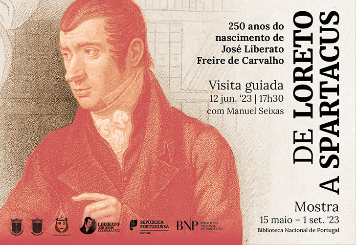 Visita Guiada | Mostra | De Loreto a Spartacus. 250 anos do nascimento de José Liberato Freire de Carvalho | 12 jun. '23 | 17h30