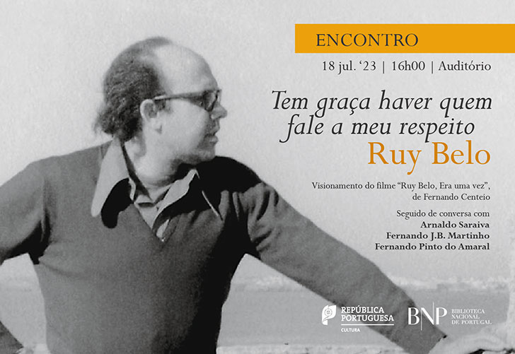 Encontro | Tem graça haver quem fale a meu respeito - Ruy Belo | 18 jul. '23 | 16h00 | Biblioteca Nacional de Portugal