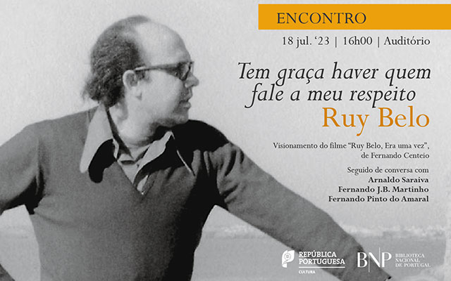 Encontro | Tem graça haver quem fale a meu respeito – Ruy Belo | 18 jul. ’23 | 16h00 | Biblioteca Nacional de Portugal